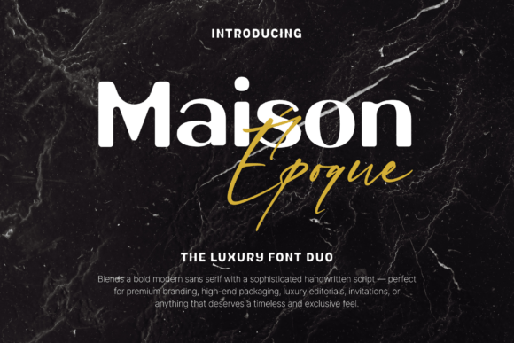 Maison Époque Duo: The Display Font That Clarifies Your Campaign Message